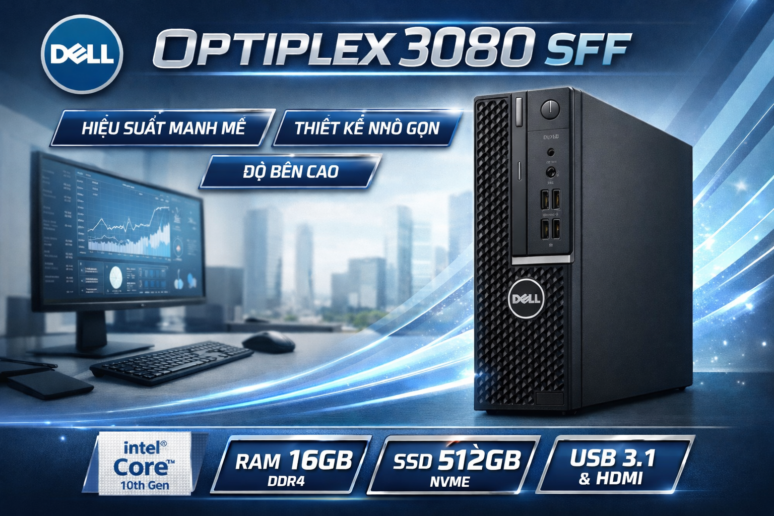 Dell Optiplex 3080 SFF / Core i5 Thế Hệ 10 / DDR4 16Gb / SSD Nvme 512Gb