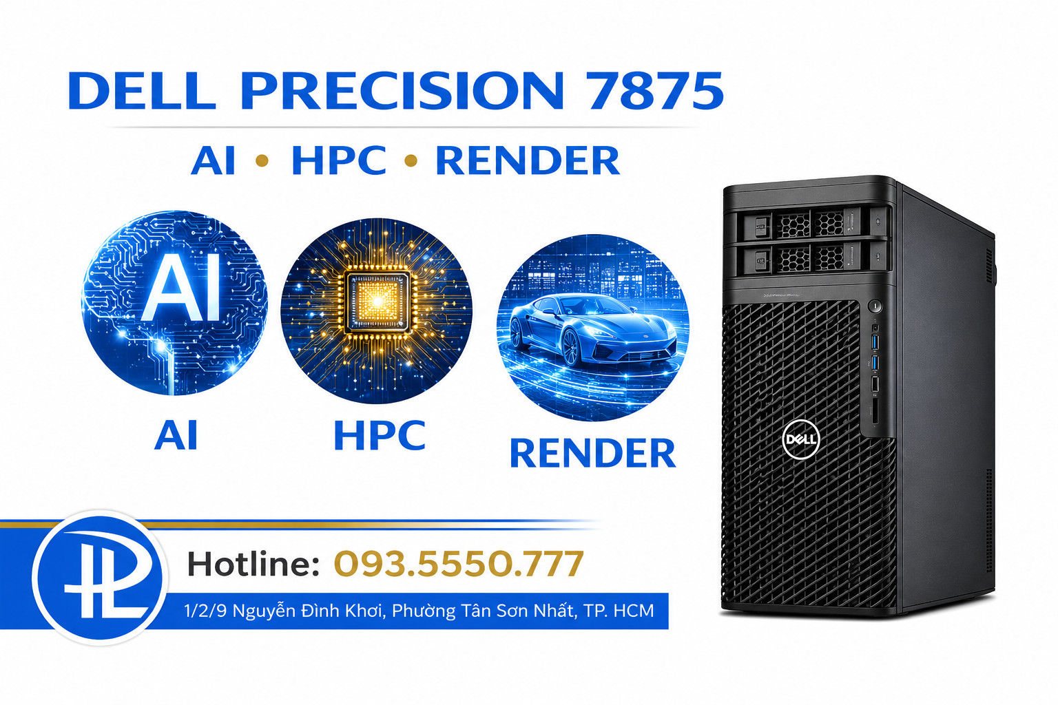 Máy Trạm Dell Precision 7875 Tower Workstation | AMD Ryzen Threadripper PRO 7955WX | DDR5 64GB | RTX 2000 ADA 16GB.